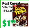 PostCereal
PostCereal
Selected
Selected
11-12.2oz
11-12.2oz
$1$19999
eaea