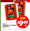 BAR S BAR S LINKS HOT LINKS - adidas - - SUPER 14 COUNT AHORRO BAR $ Jalapeño & Cheddar $949 EA Hot Links 42 oz.