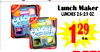 1
Lunch Maker
Lunches 2.6-2.9 oz.
Ea.
129
refr
refr