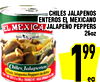CHILES JALAPENOS ENTEROS EL MEXICANO EL MEXICA JALAPEÑO PEPPERS 26oz 99 Chiles, Jalapenos Whole Peppers in Brine 1 ea