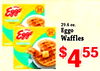 29.6 oz. Eggo Eggo Waffles - $ 4 55