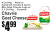 47
4$99
4 Oz Pkg ... Plain oSundriedr Tomato & GarliMinic Goat Cheese Logs o5.3r Oz Pkg ... Pyramid
ChavriGoate Cheese