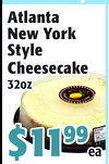 Atlanta
Atlanta
NewYork
NewYork
Style
Style
Cheesecake
Cheesecake
32oz32oz
$11$119999
eaea