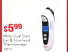 $599 98.6F Mobi Dual Scan Ear & Forehead Thermometer 70121