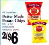 /$4
All Varieties
Better Made
Potato Chips
8.5 - 9 oz.
(excludes
rainbow dark)
2/~6