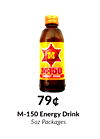 79¢
M-150 Energy Drink
5oz Packages