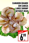 CAMARON GRANDE SIN CABEZA LARGE SHRIMP WITHOUT HEAD SALE 699 LB