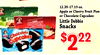 12.39-17.19 oz. Apple or Cherry Fruit Pies Apple or Chocolate Cupcakes Fru Little Debbie Snacks Chocolate Cupcakes $222
