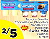 88
NTE ENGLISH
Tapioca, Vanilla,
Tapioca, Vanilla,
Chocolate or Chocolate
Chocolate or Chocolate
Vanilla Swirl
Vanilla Swirl
Puddings
Puddings
Swiss Miss
Swiss Miss
Pudines
Pudines
6 Pack
6 Pack
2/2/55
530