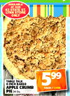 AVAILABLE AT OUR 43 STATE ST. LYNN STORE ONLY TABLE TALK 8 INCH BAKED 599 APPLE CRUMB EACH/CADA PIE 24 Oz