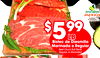 $$559999
LBLB
Bistec de Diesmillo
Marinada o Regular
Beef Chuck Roll Steak
Regular or Marinated
