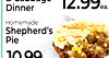 12.99ea.
& Cabbage
Dinner
Homemade
Shepherd's
Pie
10.99ea.