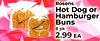 Rosens Hot Dog or Hamburger Buns 8 pk 2.99 ??