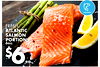 FRESH ATLANTIC SALMON PORTIONS 6oz. $6 ea