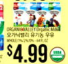 2 ORGANIC ORGANIC ORGANIC ORGANICVALLEY Organic Milk WHOLE/196/296/09-64F FL OZ $4.99 USDA Z ORGANIC