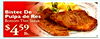 Bistec De Pulpa de Res Bottom Thin Steak $459 lb.