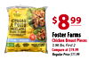FOSTER PECHUGAS DE POLLO CONGELADAS $8 99 CORTADAS EN CUBOS - - - - Foster Farms SE COCINA CONGELADO Chicken Breast Pieces - - HORMONAS CONGELADO RÁPIDAMENTE NATURAL 3.96 lbs, First 2 - - - - - - - - Compare at $19.99 Regular Price $11.99