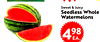Sweet & Juicy Seedless Whole Watermelons 498 ??.