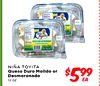 - - - NIÑA TOYITA Queso Duro Molldo or Desmoronado $599