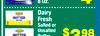8 Oz.
Dairy
Fresh
Salted or
Unsalted
Butter
2/$4
$398