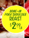 BONE-IN PORK SHOULDER ROAST 866 2