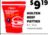 $919 HOLTEN BEEF PATTIES 8 ct., 32 oz. restaurant quality $369