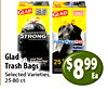 TEAR AND GLAD ADVANCED PUNCTURE RESISTANT GLAD GUARANTEED STRONG FORCEFLEX PLUS Glad 28 Large Trash Drawstring Bags 25 Trash Bags - - Selected Varieties, $899 Ea 25-80 ct.