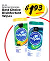 35 Ct. Selected Varieties Best Choice Disinfectant S 193 Wipes Best Choice Best Choice DISINFECTING DISINFECTING wipes wipes CLEANS & SANITIZES CLEANS & SANITIZES - Fresh Score 35 WIPES CAUTION - I - 1 CAUTION