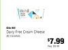 kite hill PLAIN CREAM CHEESE teit - - - Kite Hill Dairy-Free Cream Cheese All Varieties $7.99 Reg. $9.99