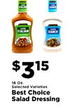 ITALIAN RANCE g ITALIAN RANCH $315 16 Oz. Selected Varieties Best Choice Salad Dressing