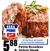 USDA PRIME Grade 588 lb All the flavor and quality of your favorite steakhouse. Petite Boneless Sirloin Steak