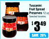 Tuscanini
Fruit Spread
Preserves 12 oz
Selected Varieties
$ 349
SAVE
26%