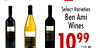 2
1 Ltr.
Select Varieties
Ben Ami
Wines
750 Ml.
1099