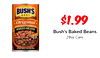 $1.99
Bush's Baked Beans
28oz Cans
