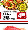 GUARANTEED DAILY FRESH FRESH Tony's Homemade Chicken Fajitas FAJITAS DE POLLO 499