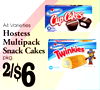 /~8
All Varieties
Hostess
Multipack
Snack Cakes
pkg.2/~6