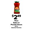 SALSA $249 Pace Salsa or Picante Sauce 16 Oz. Selected Varieties