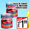 SALSA DE TOMATE EL MEXICANO EL MEXICAM TOMATO SAUCE SALE $ 3 PZ