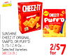 Ingles ADVANTAGE - CHEEZIT New! ORiGiNal PUFF'D - - 100% - DOUBLE SUNSHINE CHEESE CHEEZ-IT ORIGINAL, - - - - the - SNAP'D, OR PUFF'D 5.75-12.4 Oz. - Selected Varieties SAVE 3.56 ON 2