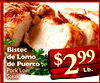 Bistec de Lomo 99 de Puerco $ Pork Loin 2 Lb. Steak