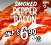 SAVE SMOKED 2 PEPPER BACON ONLY S -LB