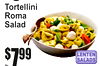 3
7$99
lb.
TortellinRomaSaladi
LENTESALADSN