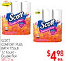Ingles ADVANTAGE - - - - 12 24 Scott Comfort Plus Comfort Scott - - - Comfort Plus SCOTT COMFORT PLUS BATH TISSUE 12 Count - Double Roll SAVE 2.00 ea. $498 ea.