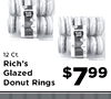 - - 12 Ct. Rich's Glazed Donut Rings $799