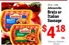 19 oz. Links Johnsonville Brats or Italian Johnsonville BRATS ORIGINAL Sausage Johnsonville Italian $ 4 18 MILD ea. italiana