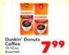 Dunkin' Donuts Coffee 10-12 or Assorted 799