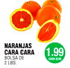 3 LBS.
NARANJAS
CARA CARA
BOLSA DE
2 LBS.
1.99
EACH (C/U)