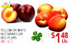 ADVANTAGE YELLOW OR WHITE NECTARINES OR RED PLUMS SAVE 1.50 Lb. 48 Ls Lb.