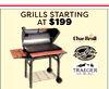 GRILLS STARTING
AT $199