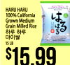 HARU HARU - - WAIT - - 100% California Grown Medium Grain Milled Rice 3 15LB $15. 5.99
